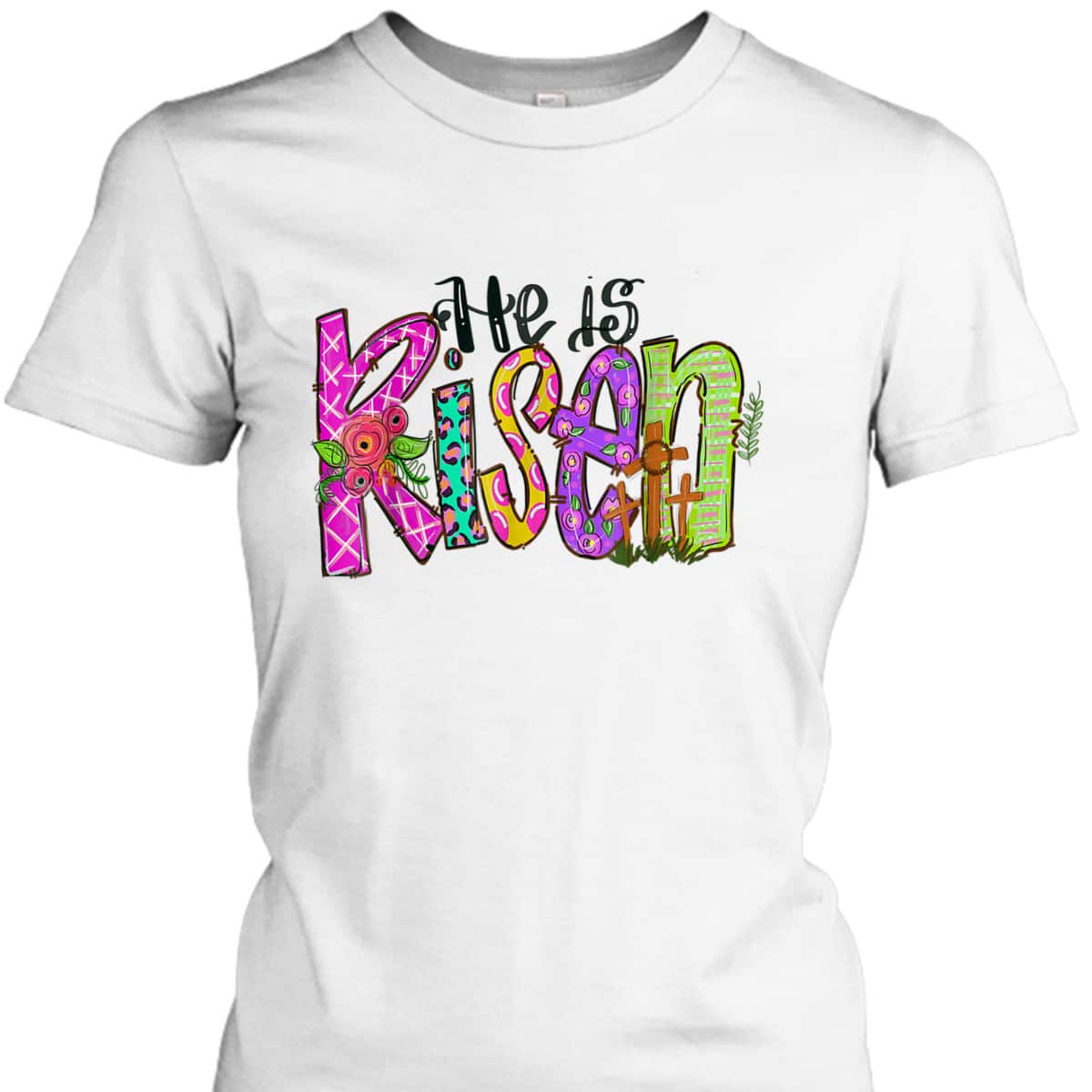 He Is Risen Christian Cross Happy Easter Day T-Shirt He Is Risen Christian Cross Happy Easter Day T-Shirt