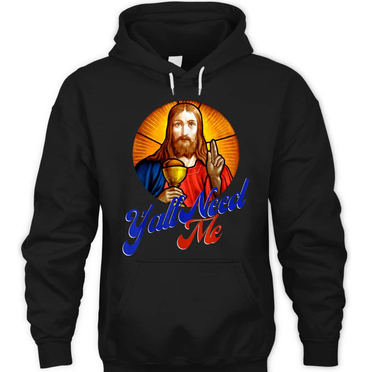 Ya'll Need Me Jesus Funny Christian Religious T-Shirt Ya'll Need Me Jesus Funny Christian Religious T-Shirt