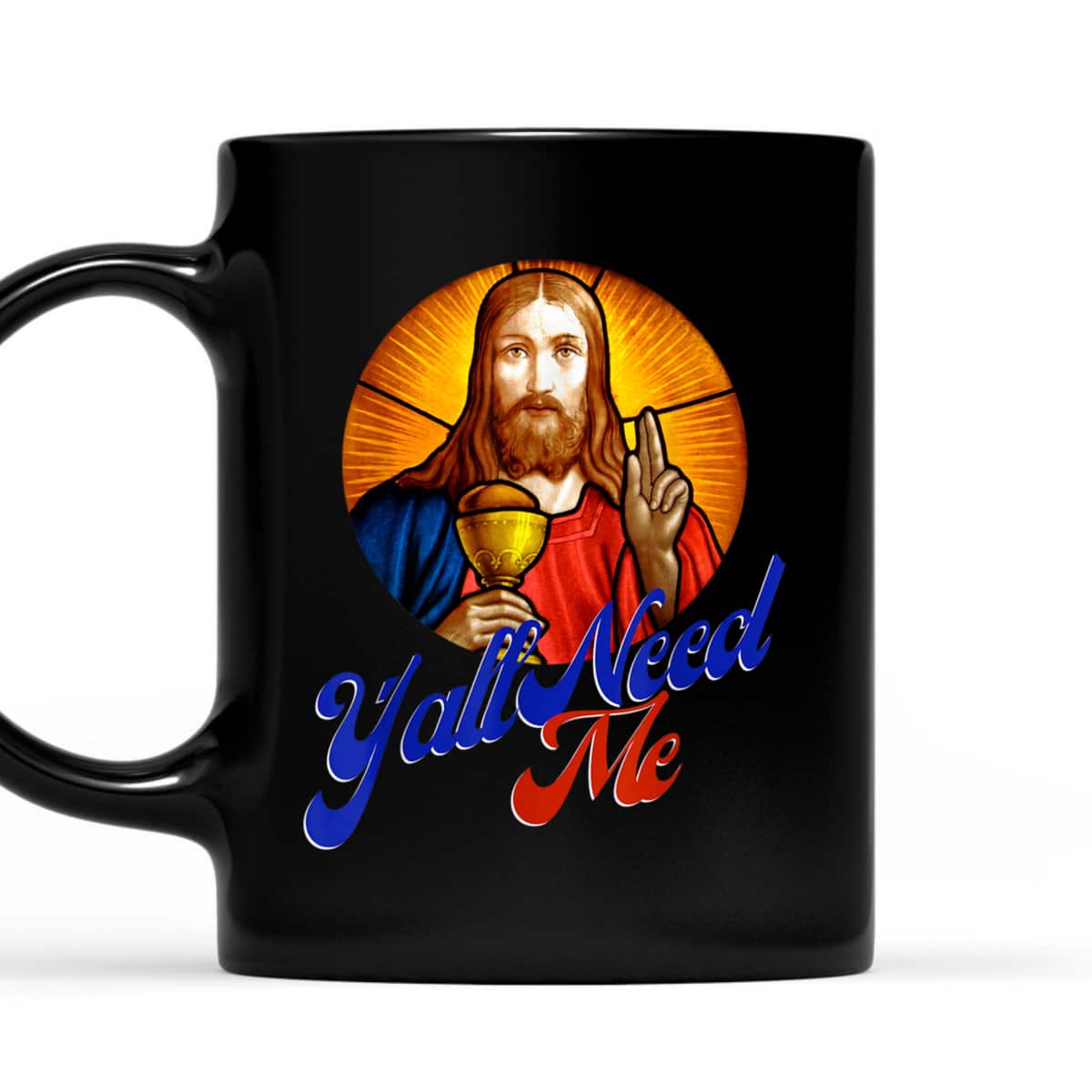 Ya'll Need Me Jesus Funny Christian Religious T-Shirt Ya'll Need Me Jesus Funny Christian Religious T-Shirt