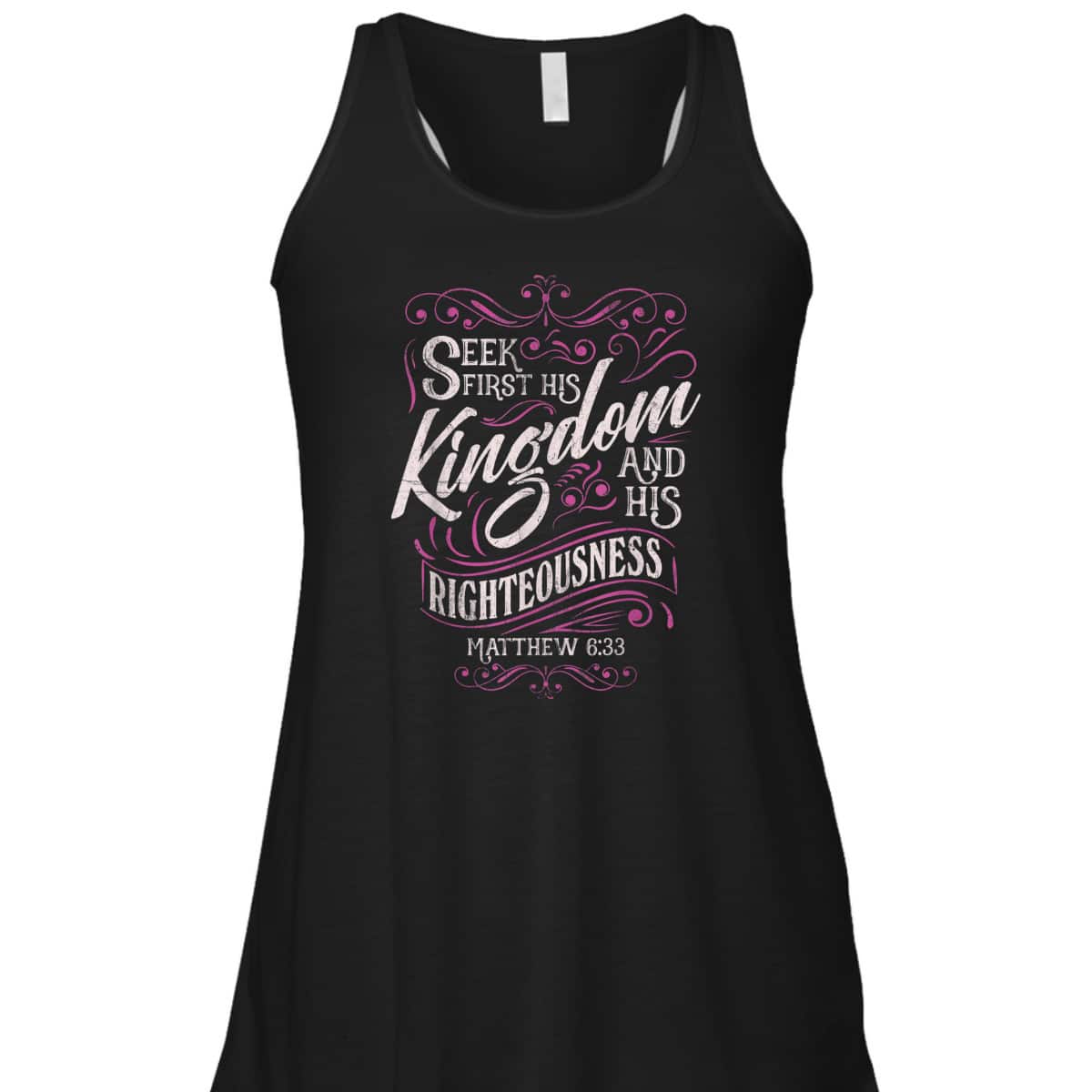 Seek First His Kingdom And His Righteousness Matthew 6:33 Salvation Bible Verse T-Shirt Seek First His Kingdom And His Righteousness Matthew 6:33 Salvation Bible Verse T-Shirt