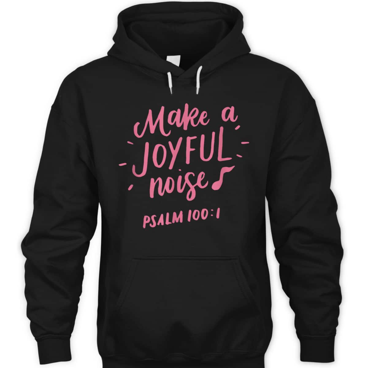 Make A Joyful Noise Bible Verse Psalm 100 Christian T-Shirt Make A Joyful Noise Bible Verse Psalm 100 Christian T-Shirt