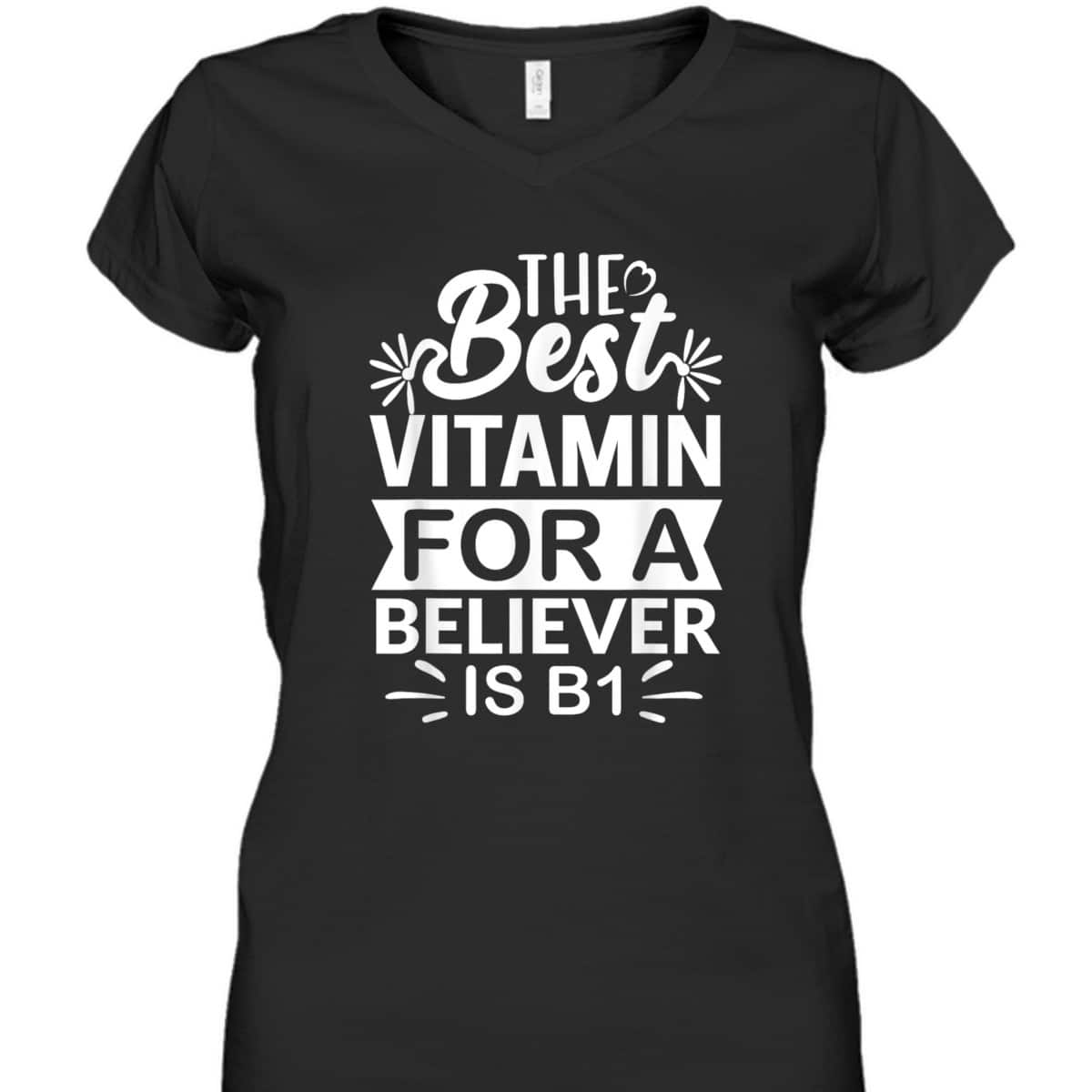 The Best Vitamin For Believer Funny Christian Bible Reader T-Shirt