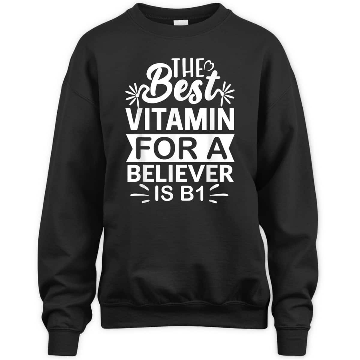 The Best Vitamin For Believer Funny Christian Bible Reader T-Shirt