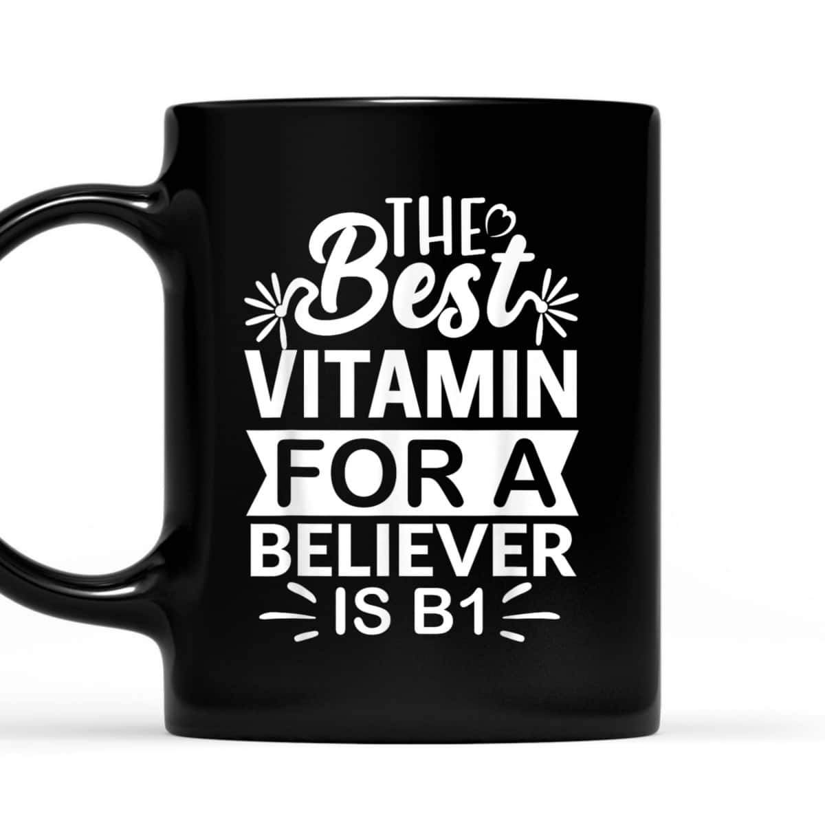 The Best Vitamin For Believer Funny Christian Bible Reader T-Shirt