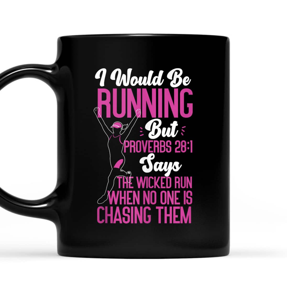 Running Runner Half Marathon Christian Bible Verse Proverbs 28:1 The Wicked Run When No One Is Chasing Them T-Shirt Running Runner Half Marathon Christian Bible Verse Proverbs 28:1 The Wicked Run When No One Is Chasing Them T-Shirt