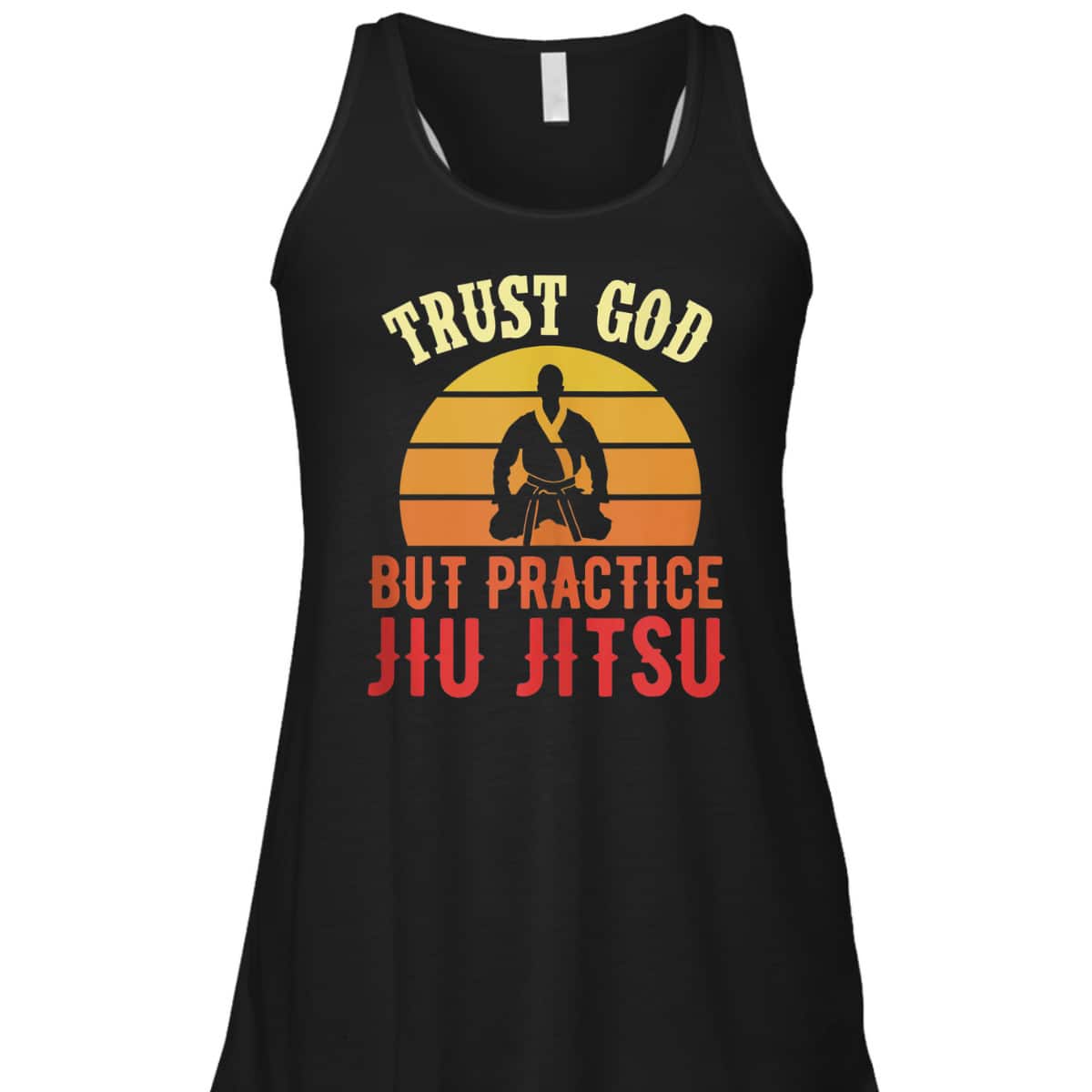 Trust God But Practice Jiu Jitsu Funny Christian T-Shirt Trust God But Practice Jiu Jitsu Funny Christian T-Shirt