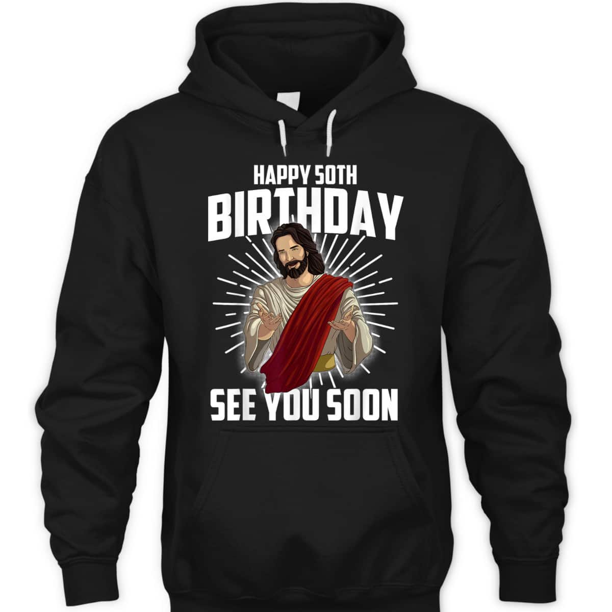 Cool Happy 50th Birthday Gift Funny Jesus See You Soon T-Shirt