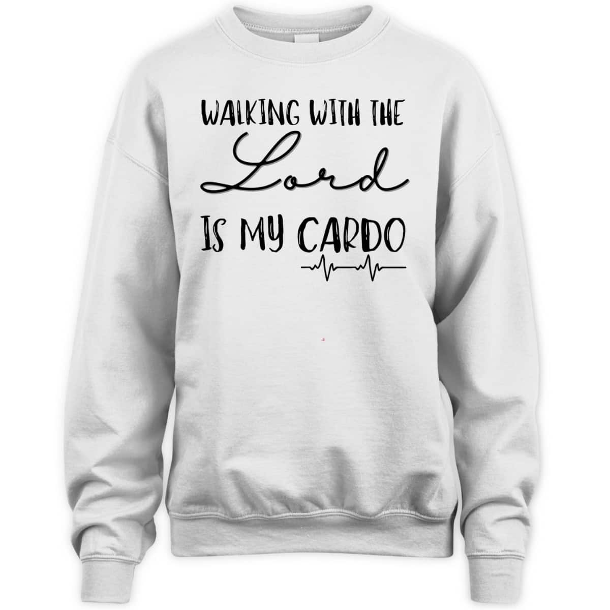 Walking With The Lord Is My Cardio Funny Christian T-Shirt