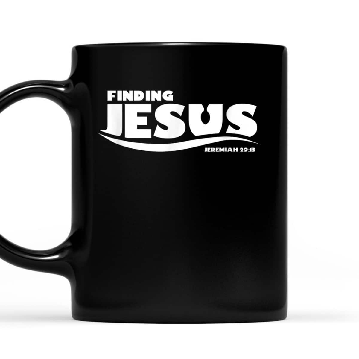 Finding Jesus Christ Funny Christian Bible Verse T-Shirt Jeremiah