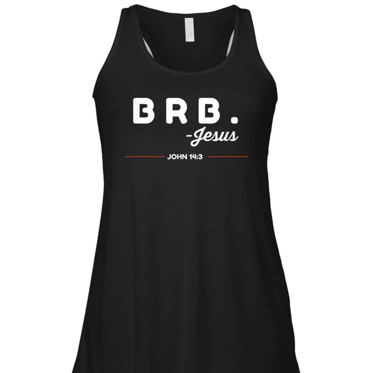 BRB Be Right Back Jesus Funny Christian Bible Verse John 14:3 T-Shirt BRB Be Right Back Jesus Funny Christian Bible Verse John 14:3 T-Shirt