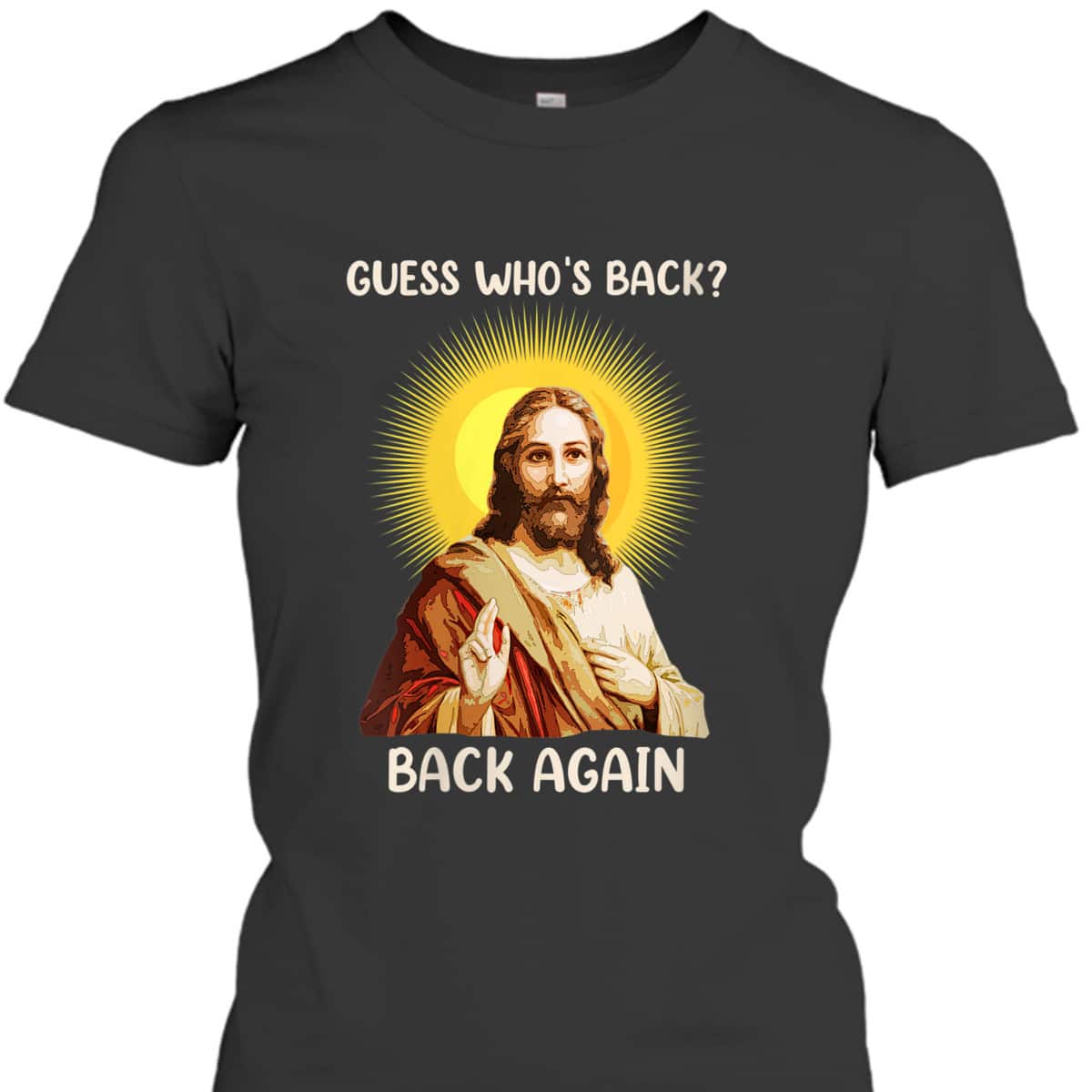 Funny Christian Guess Who's Back Happy Easter Day T-Shirt Funny Christian Guess Who's Back Happy Easter Day T-Shirt