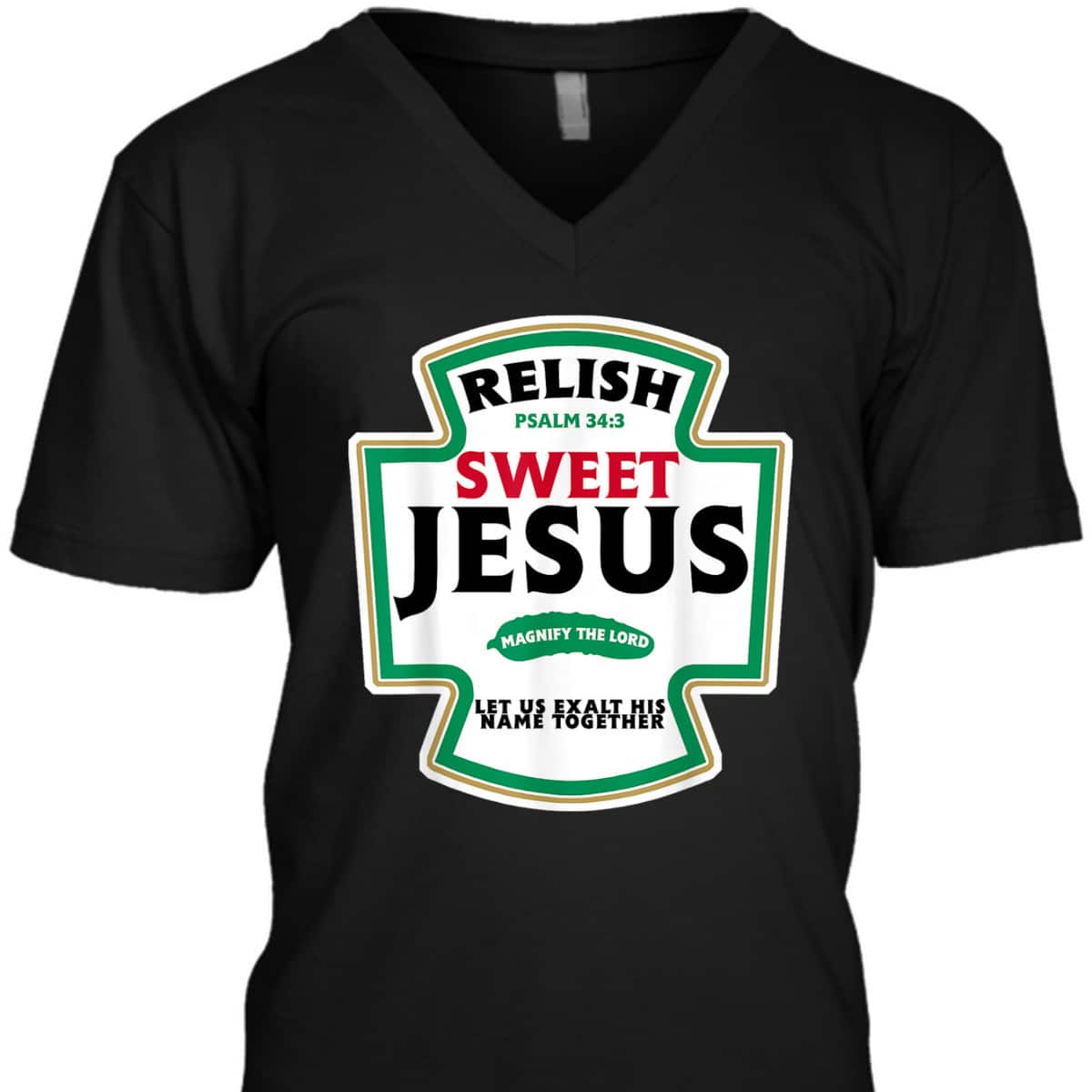 Relish Sweet Jesus Funny Christian Faith Bible Verse Psalm 34:3 T-Shirt Relish Sweet Jesus Funny Christian Faith Bible Verse Psalm 34:3 T-Shirt