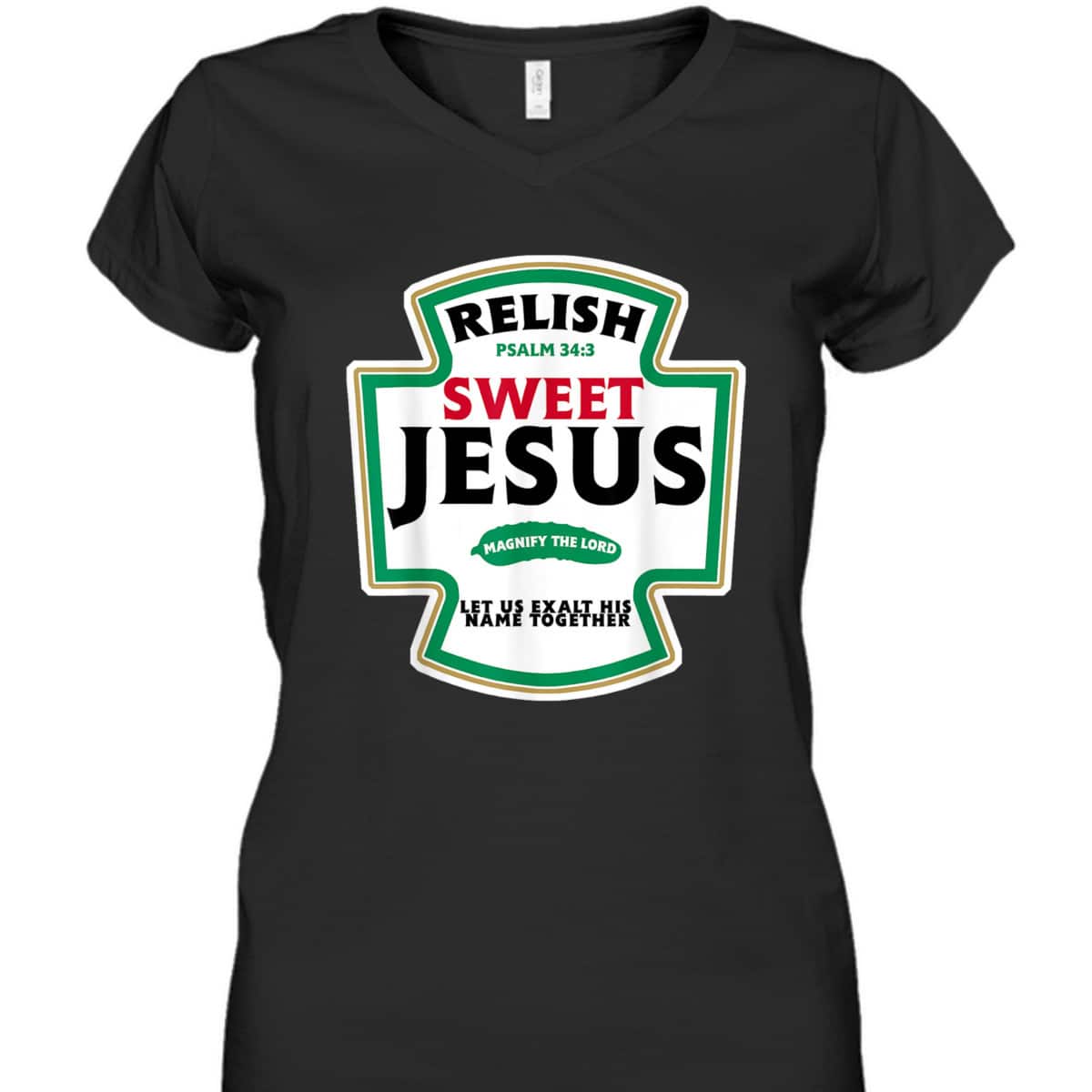 Relish Sweet Jesus Funny Christian Faith Bible Verse Psalm 34:3 T-Shirt