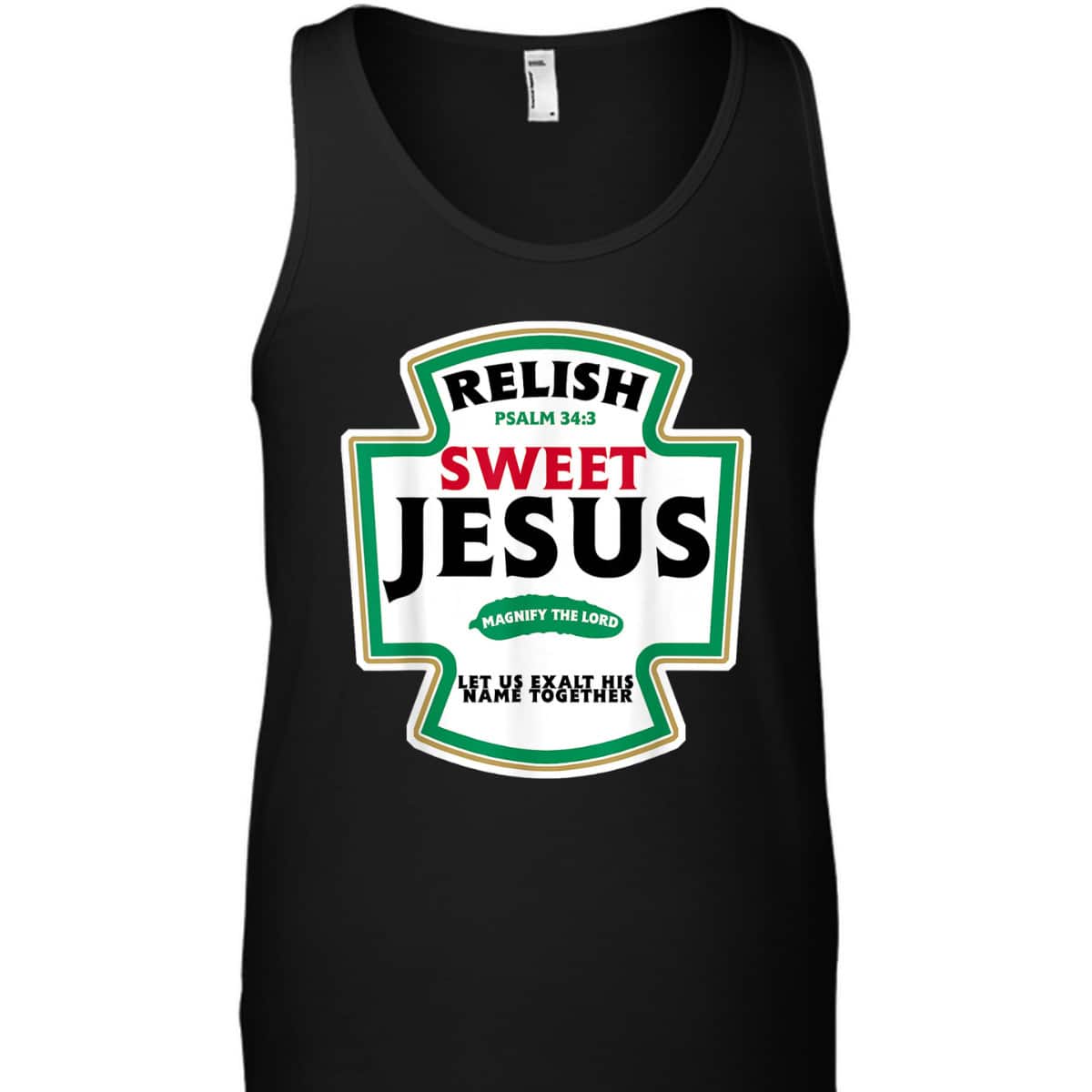 Relish Sweet Jesus Funny Christian Faith Bible Verse Psalm 34:3 T-Shirt