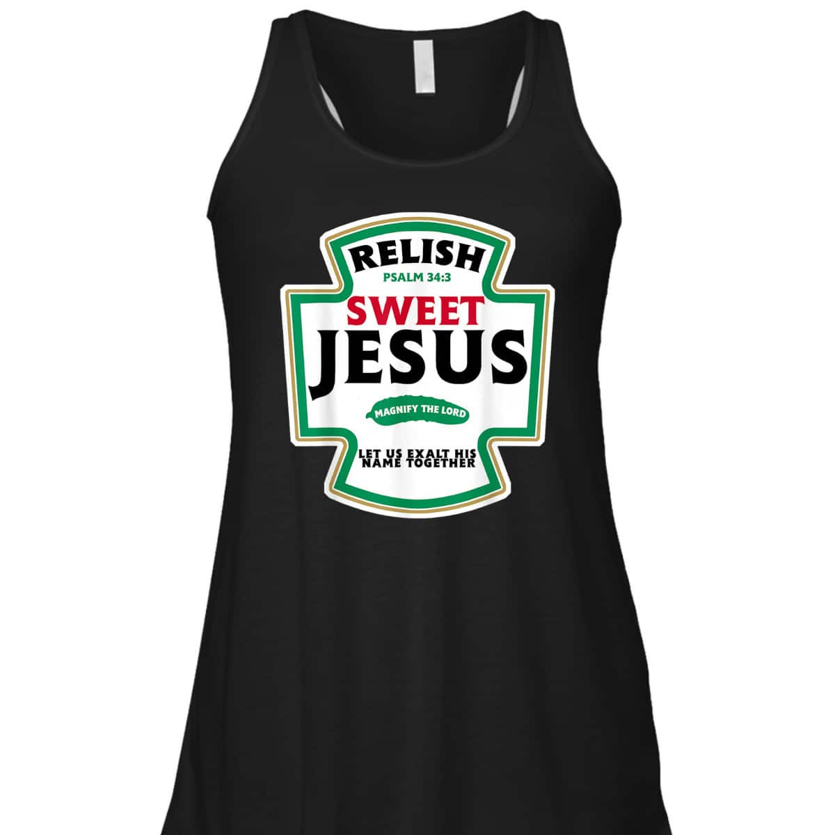 Relish Sweet Jesus Funny Christian Faith Bible Verse Psalm 34:3 T-Shirt