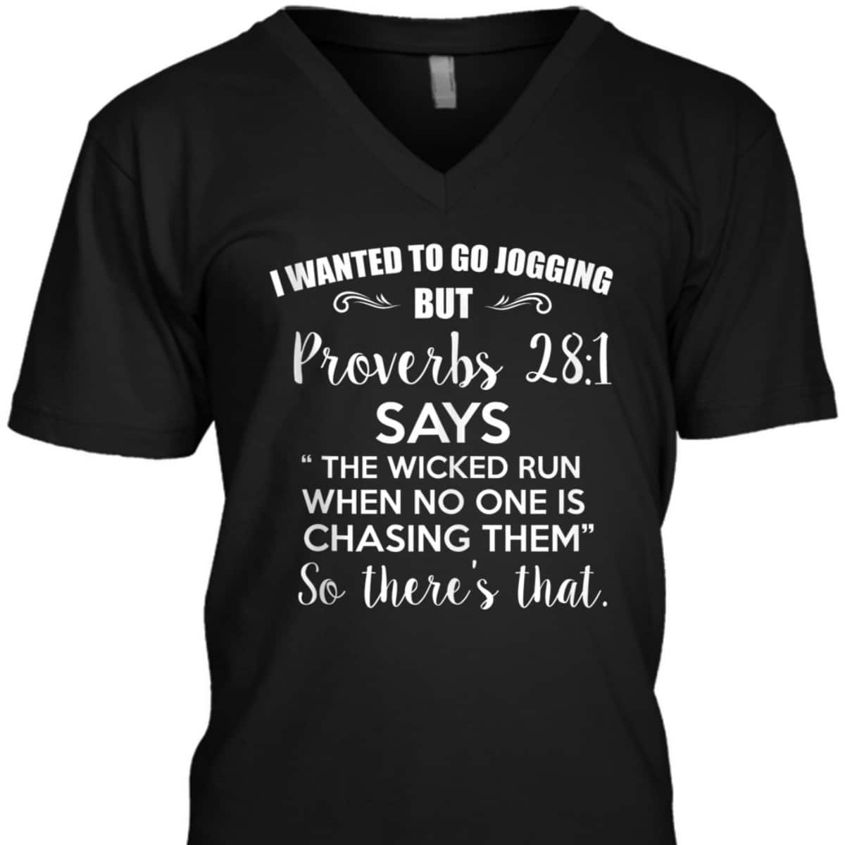 Funny Christian T-Shirt I Wanted To Go Jogging But Proverbs 281 So There's That