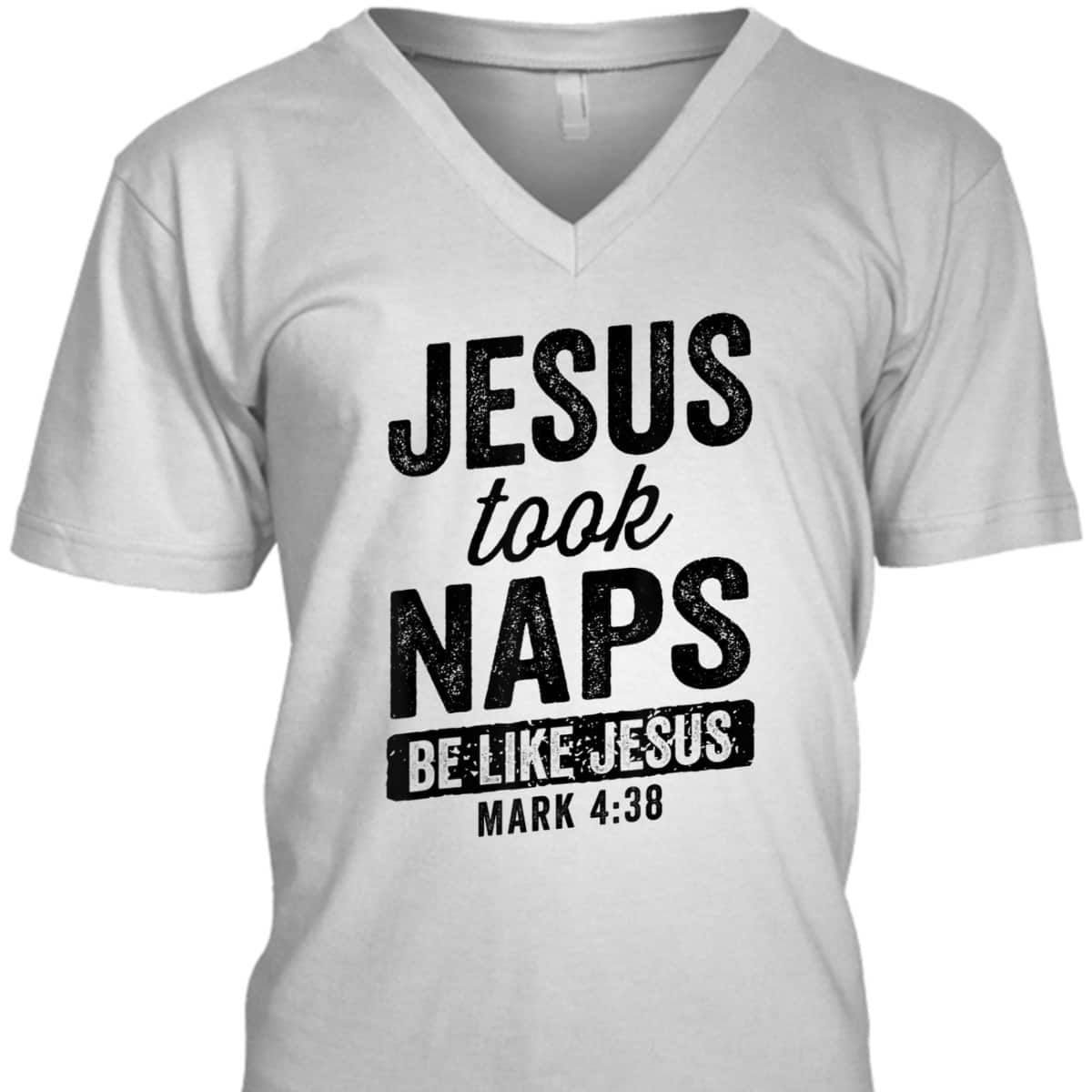 Jesus Took Naps Be Like Jesus Christian Funny T-Shirt Bible Verse Mark 4:38