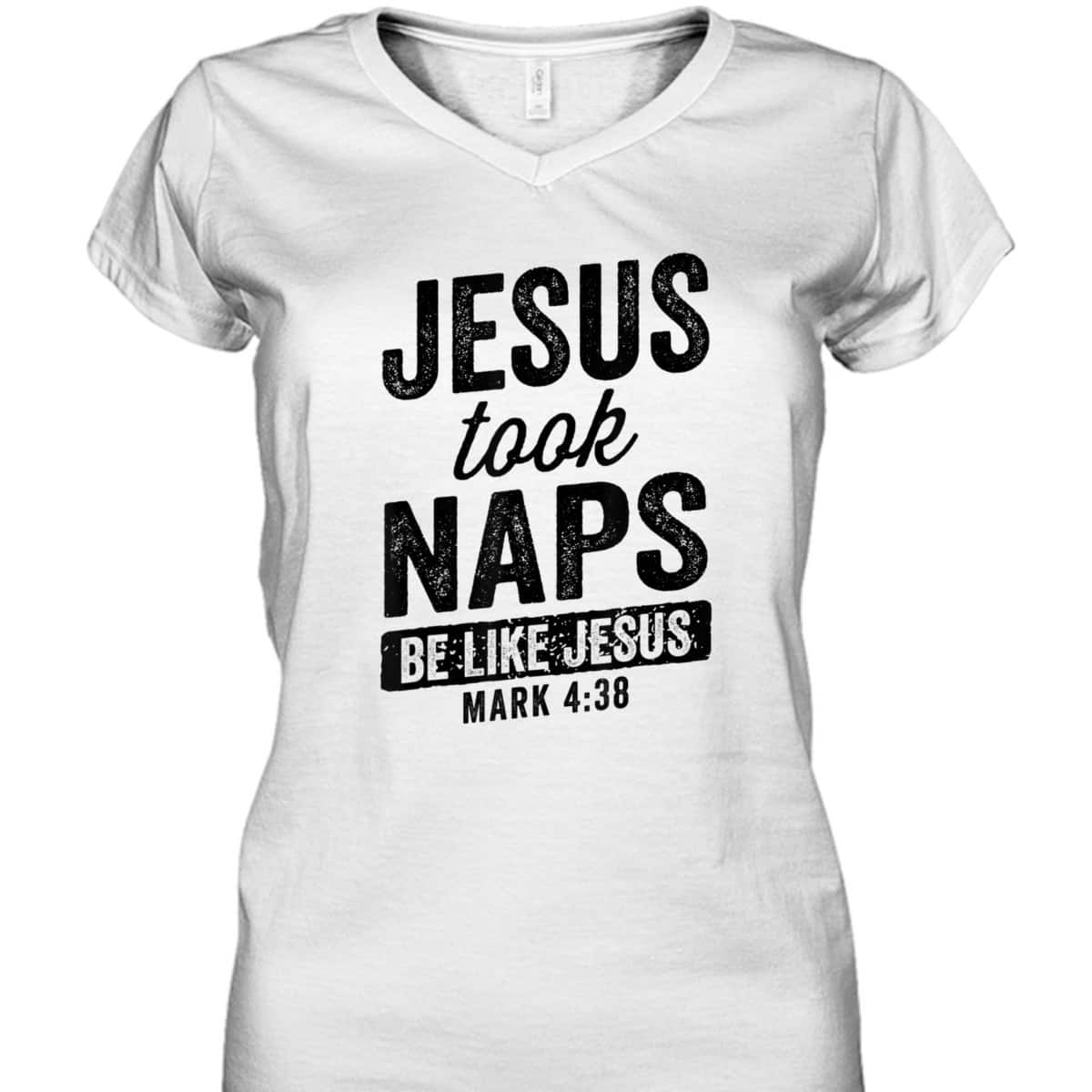Jesus Took Naps Be Like Jesus Christian Funny T-Shirt Bible Verse Mark 4:38