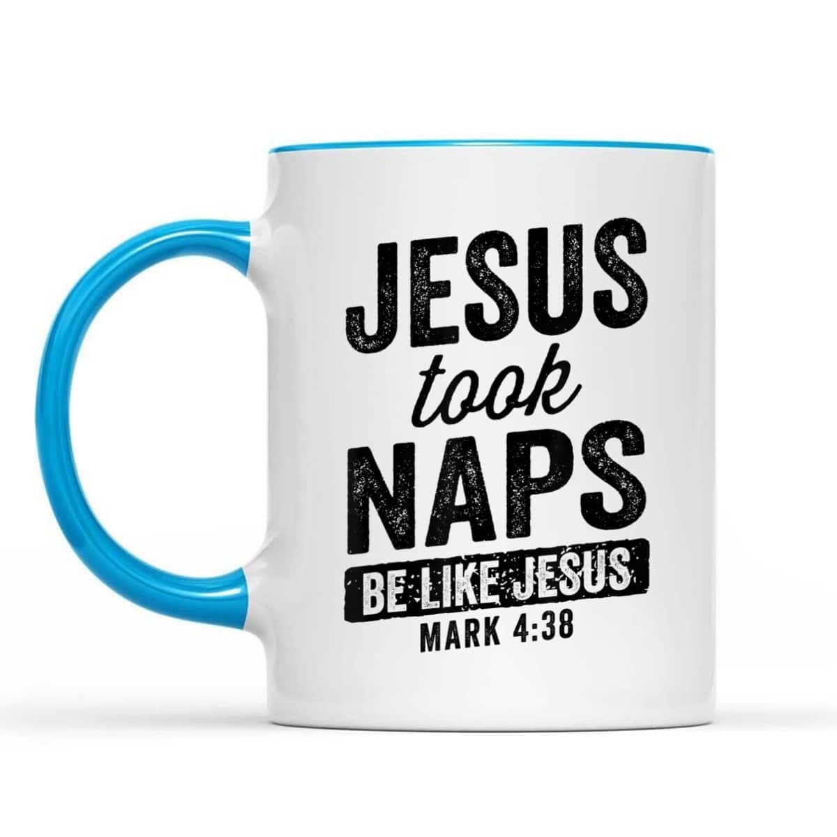 Jesus Took Naps Be Like Jesus Christian Funny T-Shirt Bible Verse Mark 4:38