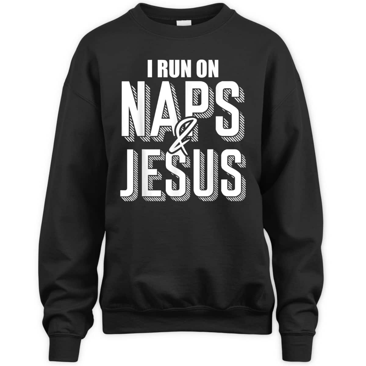 I Run On Naps And Jesus Religion God Church Christian T-Shirt