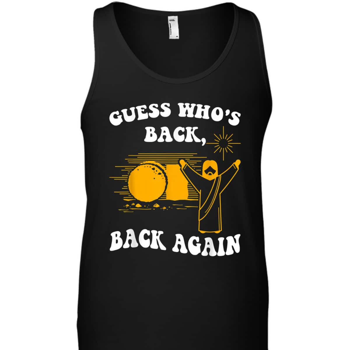 Guess Who's Back Back Again Happy Easter Day Christian T-Shirt Guess Who's Back Back Again Happy Easter Day Christian T-Shirt