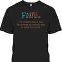 Faith Is Like Wifi Funny Religious Christian T-Shirt It Has The Power To Connect You To What You Need Faith Is Like Wifi Funny Religious Christian T-Shirt It Has The Power To Connect You To What You Need