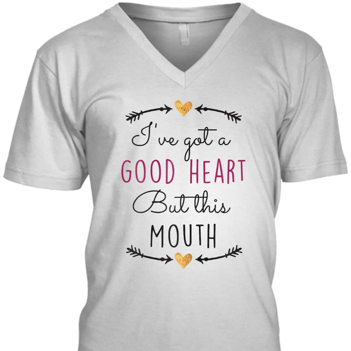 Funny Christian T-Shirt I've Got A Good Heart But This Mouth