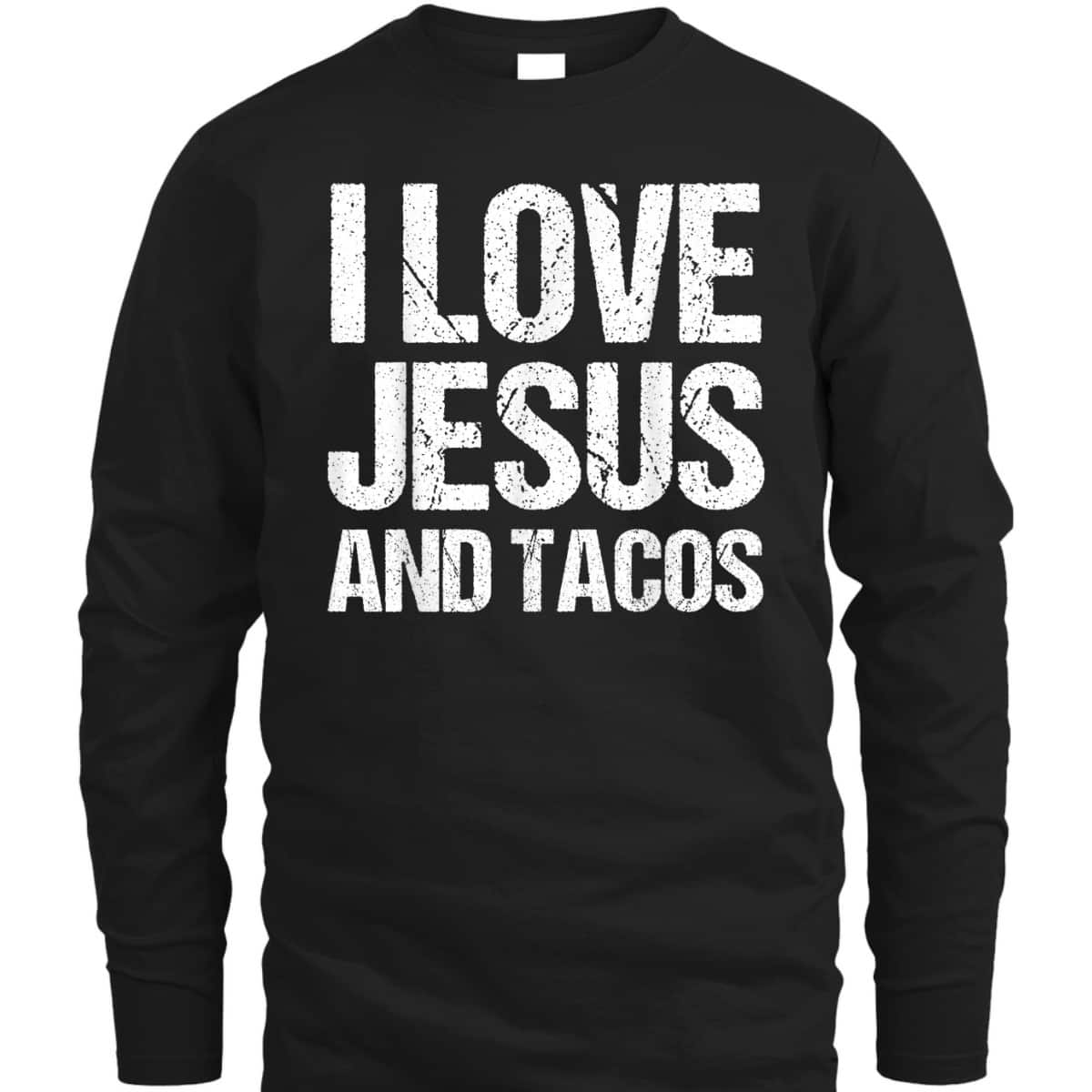I Love Jesus And Tacos Funny Mexican Christian T-Shirt