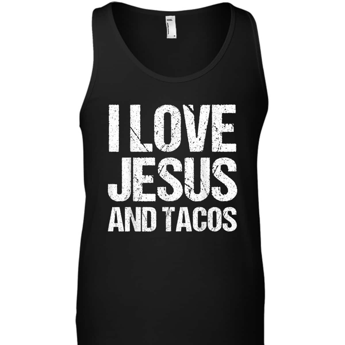 I Love Jesus And Tacos Funny Mexican Christian T-Shirt