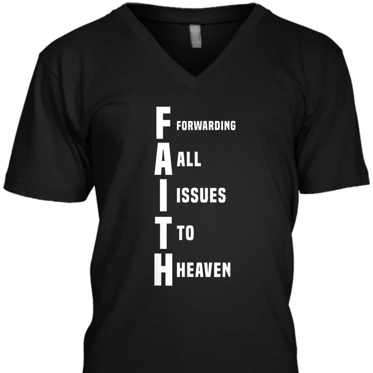 God Jesus Faith Funny Christian T-Shirt Forwarding All Issues To Heaven