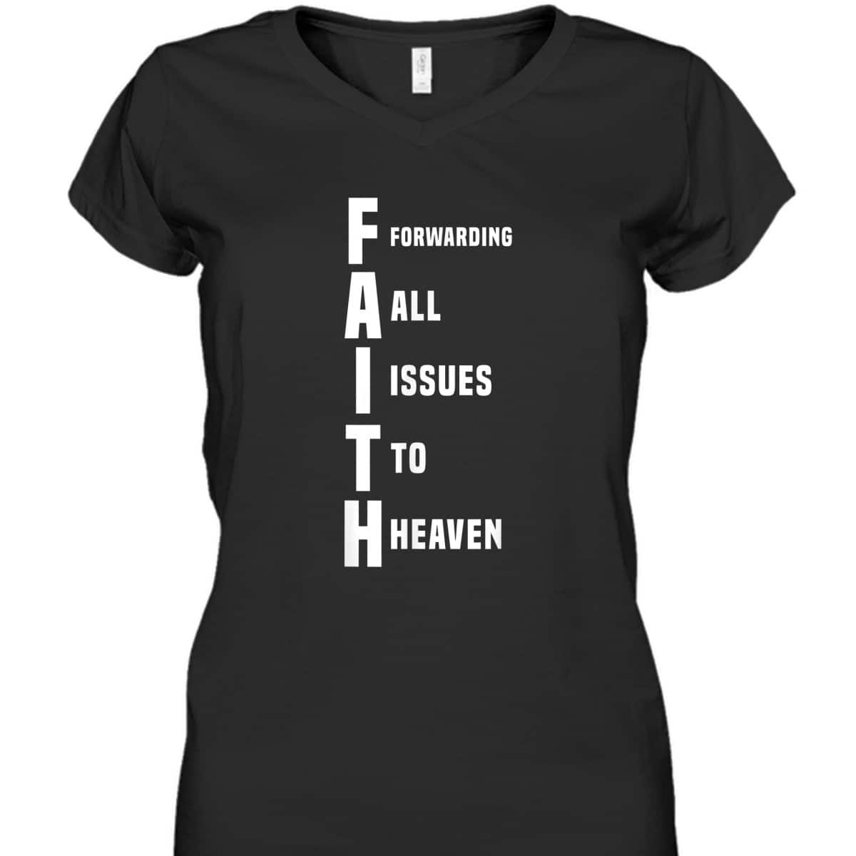 God Jesus Faith Funny Christian T-Shirt Forwarding All Issues To Heaven