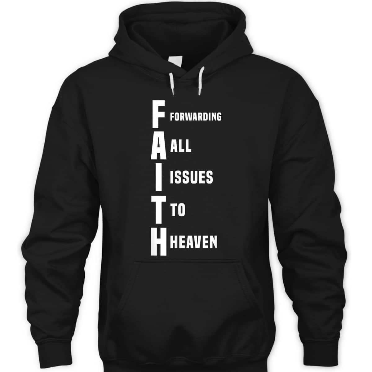 God Jesus Faith Funny Christian T-Shirt Forwarding All Issues To Heaven