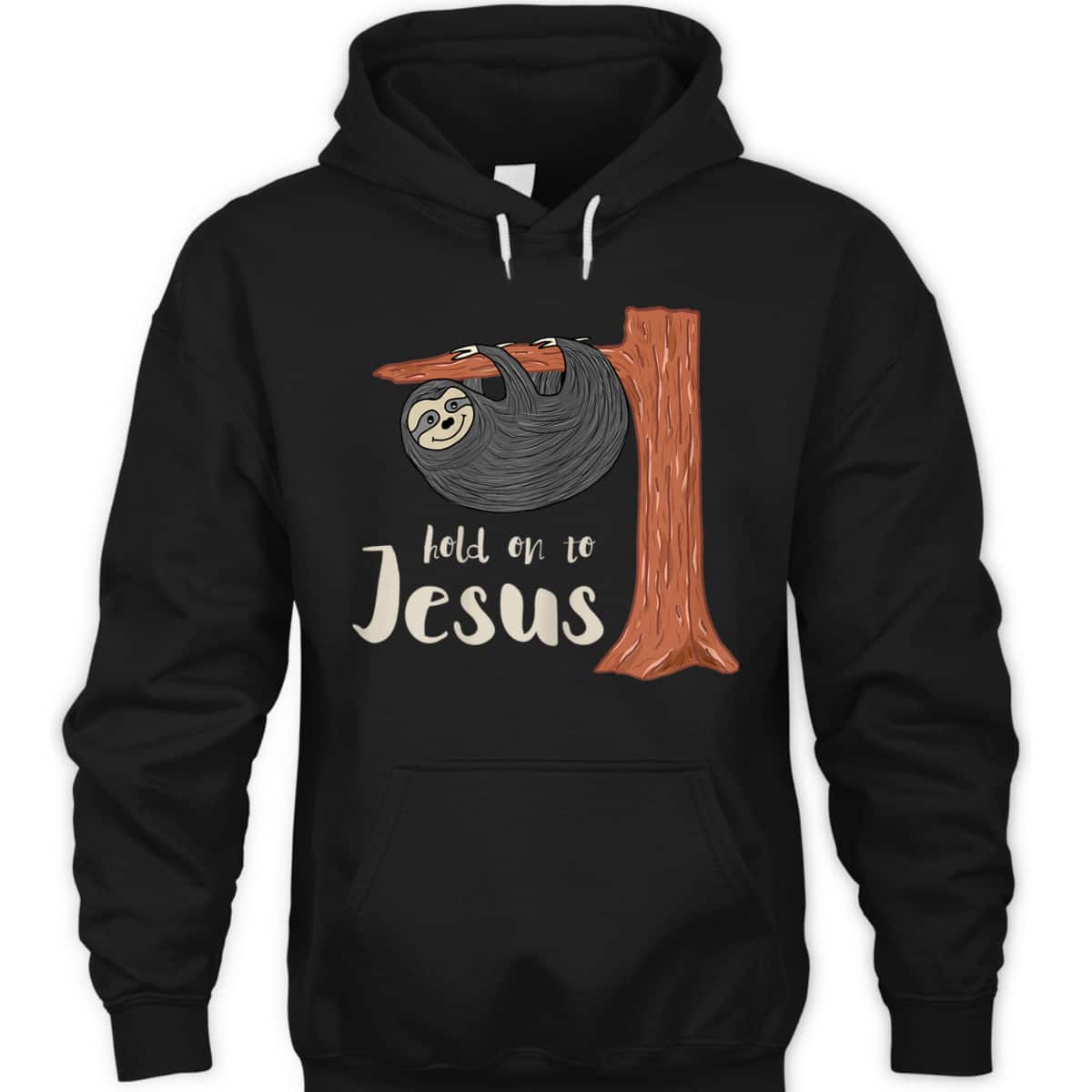 Funny Christian Sloth T-Shirt Hold On To Jesus