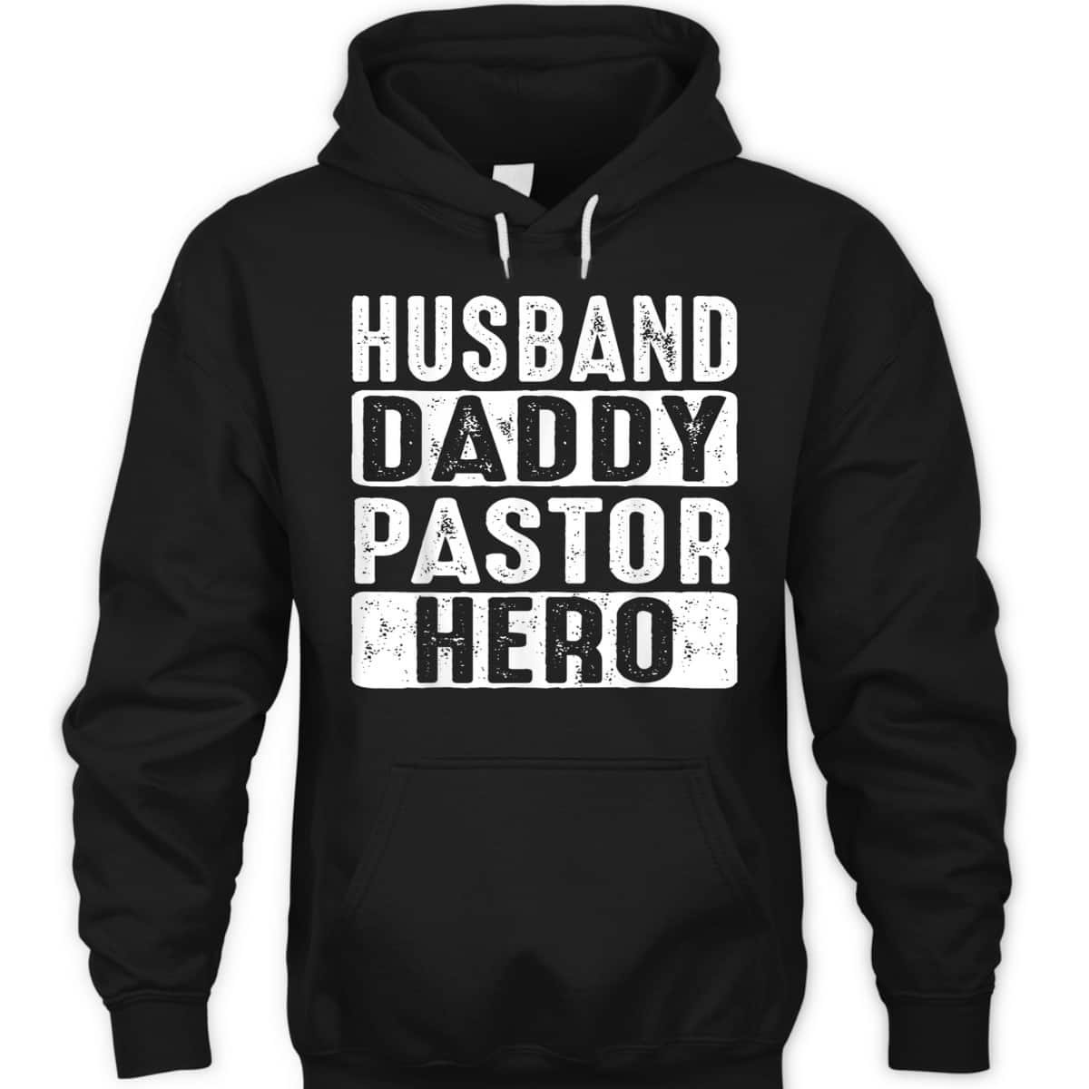 Funny Husband Daddy Pastor Appreciation Gift Preacher Father's Day T-Shirt Funny Husband Daddy Pastor Appreciation Gift Preacher Father's Day T-Shirt