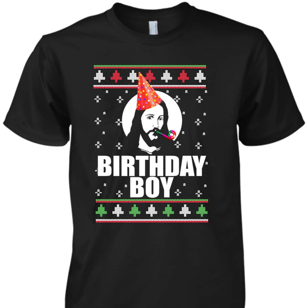 Birthday Boy Jesus Funny Ugly Christmas Sweater Xmas T-Shirt
