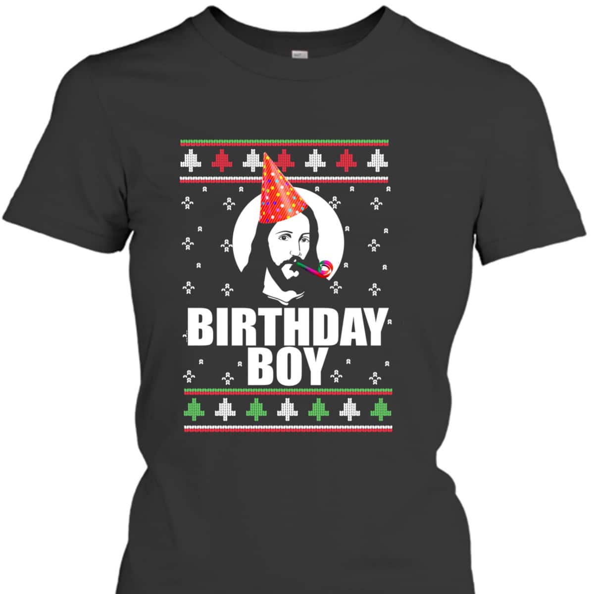 Birthday Boy Jesus Funny Ugly Christmas Sweater Xmas T-Shirt
