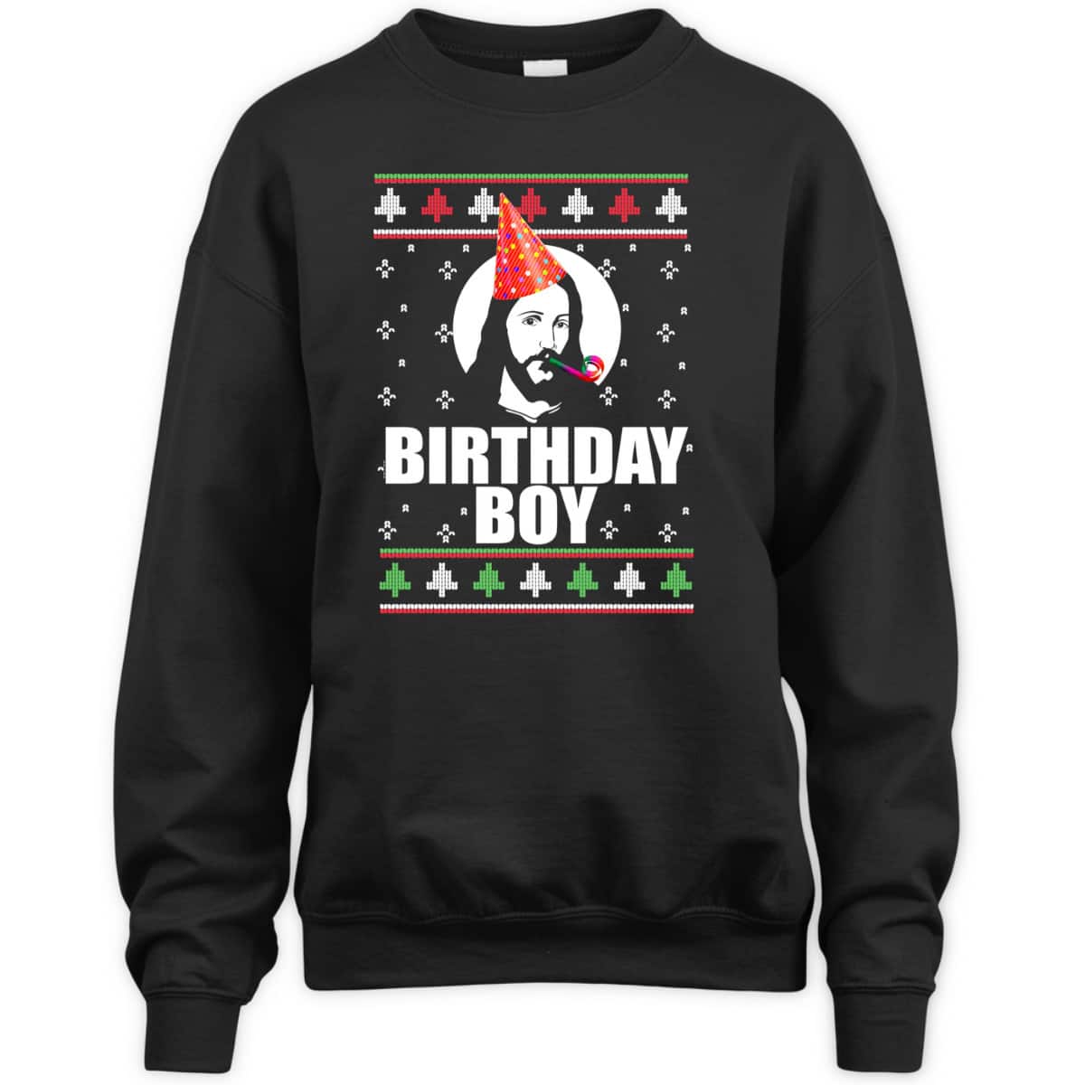 Birthday Boy Jesus Funny Ugly Christmas Sweater Xmas T-Shirt Birthday Boy Jesus Funny Ugly Christmas Sweater Xmas T-Shirt