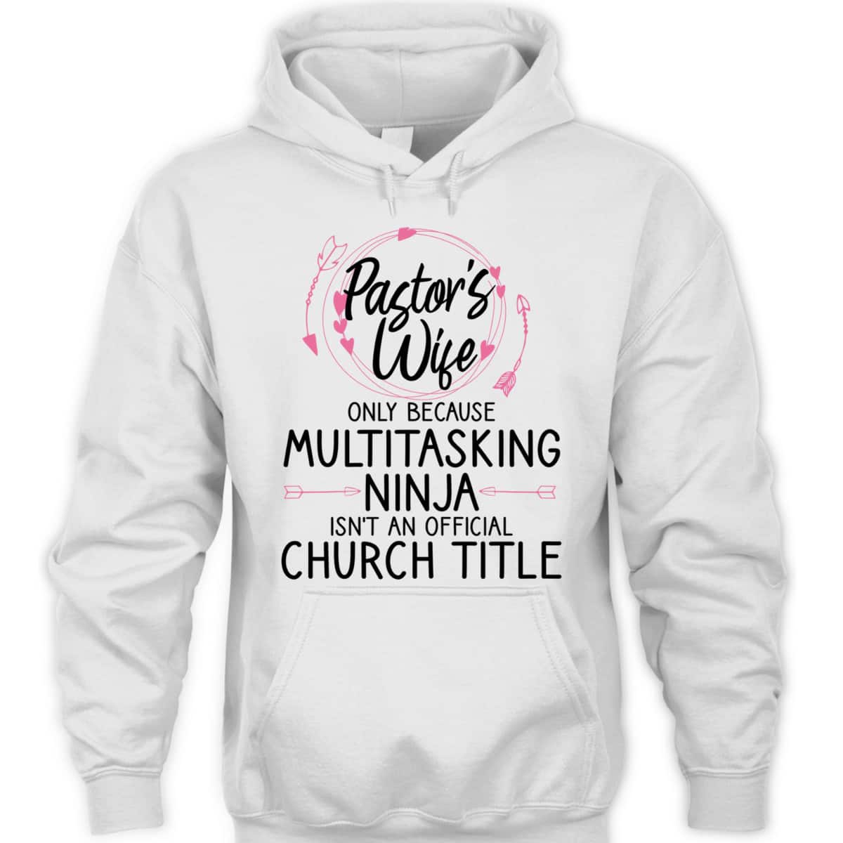 Funny Pastor Wife T-Shirt Only Because Multitasking Ninja Isn't An Official Church Title
