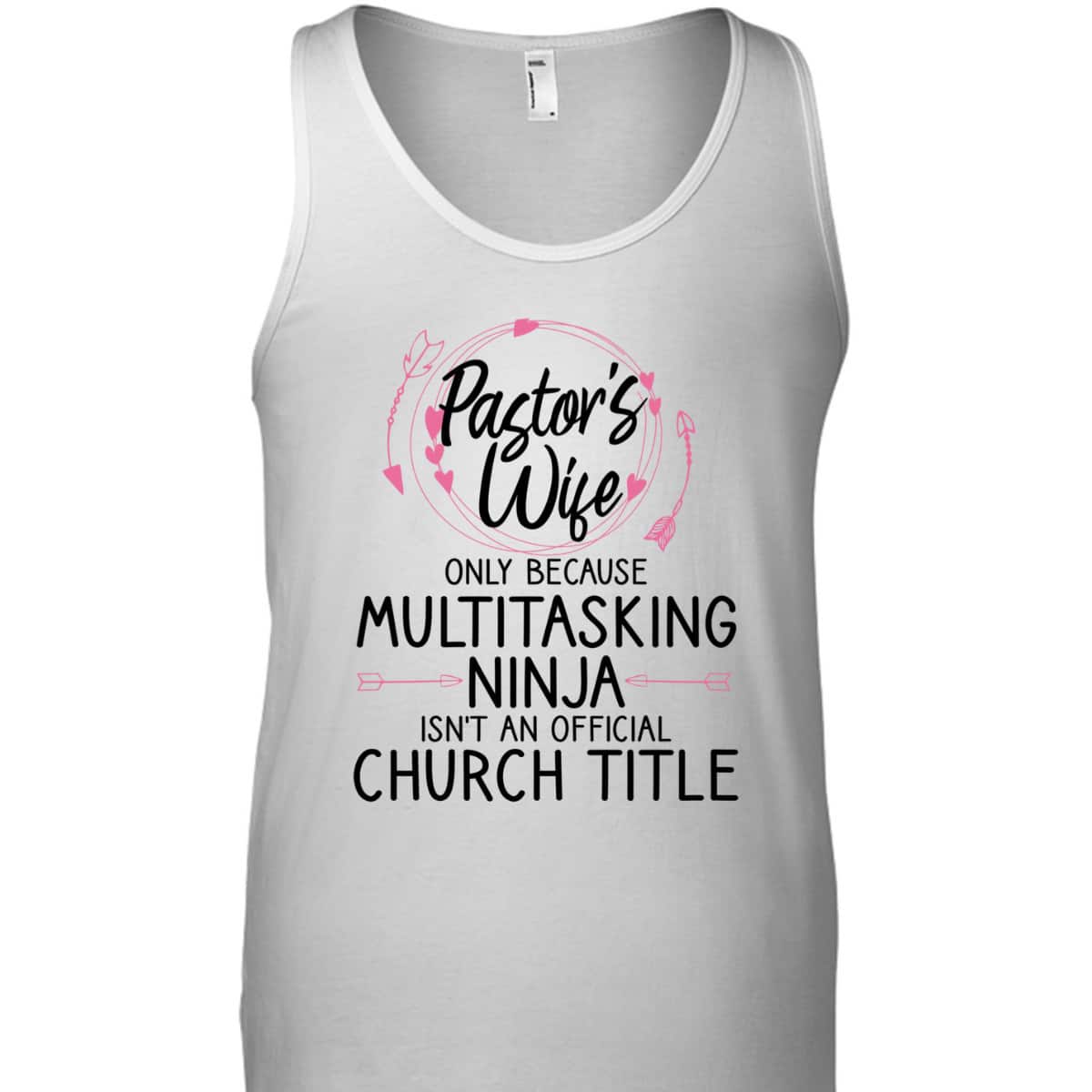 Funny Pastor Wife T-Shirt Only Because Multitasking Ninja Isn't An Official Church Title