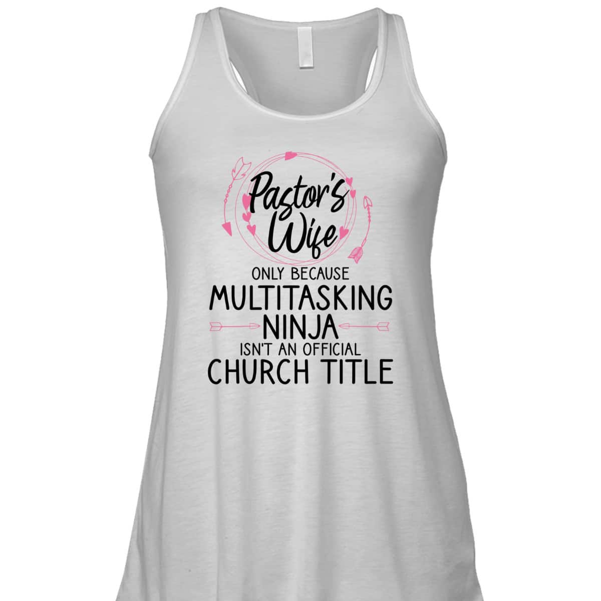 Funny Pastor Wife T-Shirt Only Because Multitasking Ninja Isn't An Official Church Title