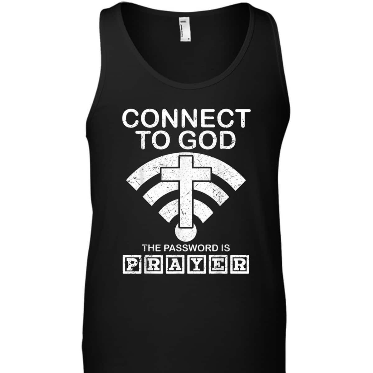 Connect To God The Password Is Player Proud Funny Christian T-Shirt