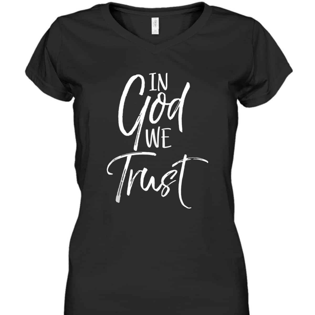 Christian Quote T-Shirt Religious Faith Saying In God We Trust Christian Quote T-Shirt Religious Faith Saying In God We Trust