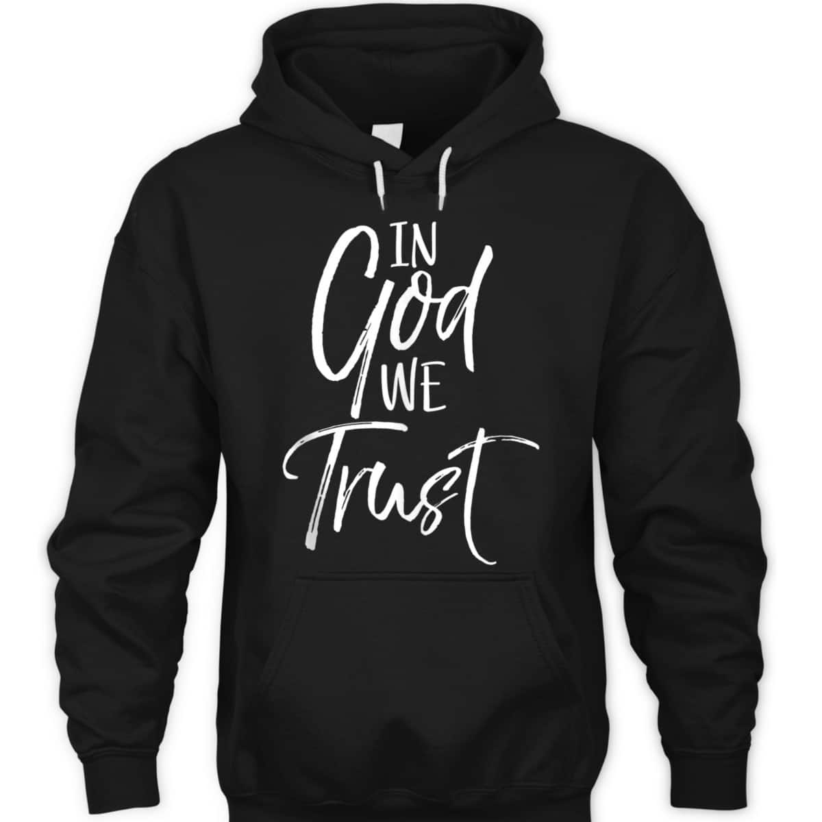 Christian Quote T-Shirt Religious Faith Saying In God We Trust Christian Quote T-Shirt Religious Faith Saying In God We Trust