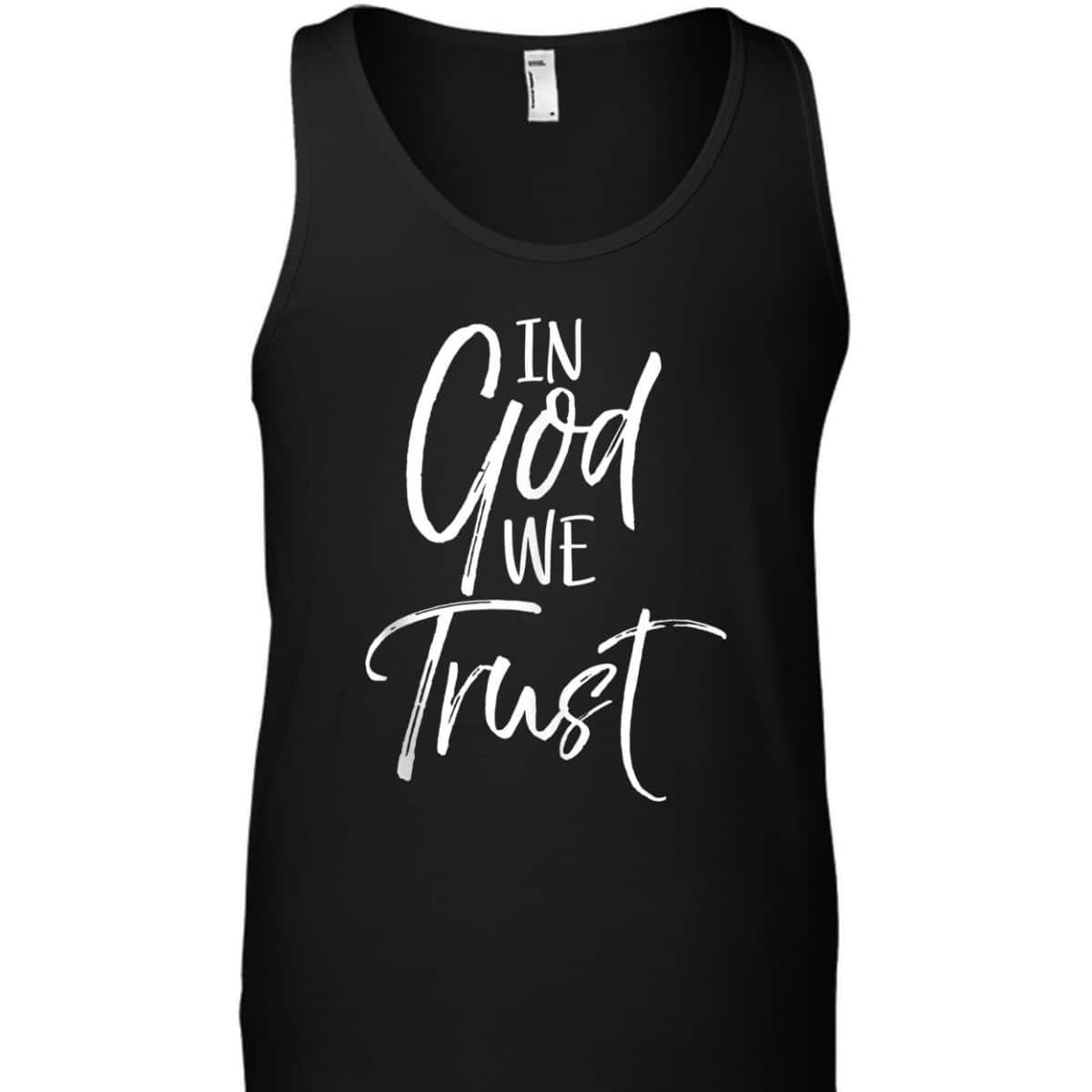 Christian Quote T-Shirt Religious Faith Saying In God We Trust Christian Quote T-Shirt Religious Faith Saying In God We Trust