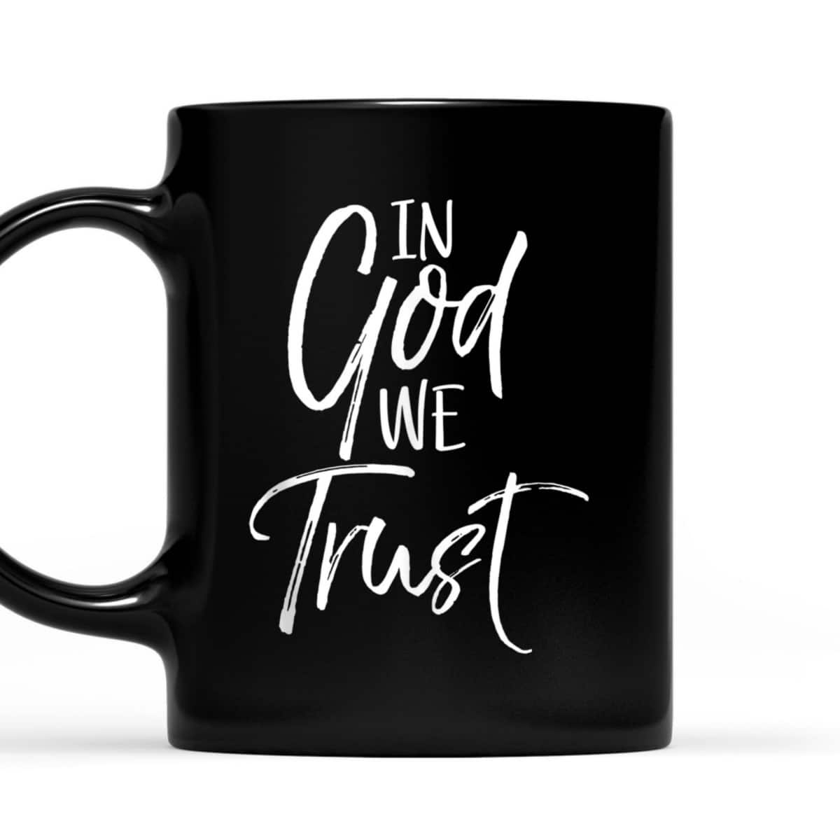 Christian Quote T-Shirt Religious Faith Saying In God We Trust Christian Quote T-Shirt Religious Faith Saying In God We Trust