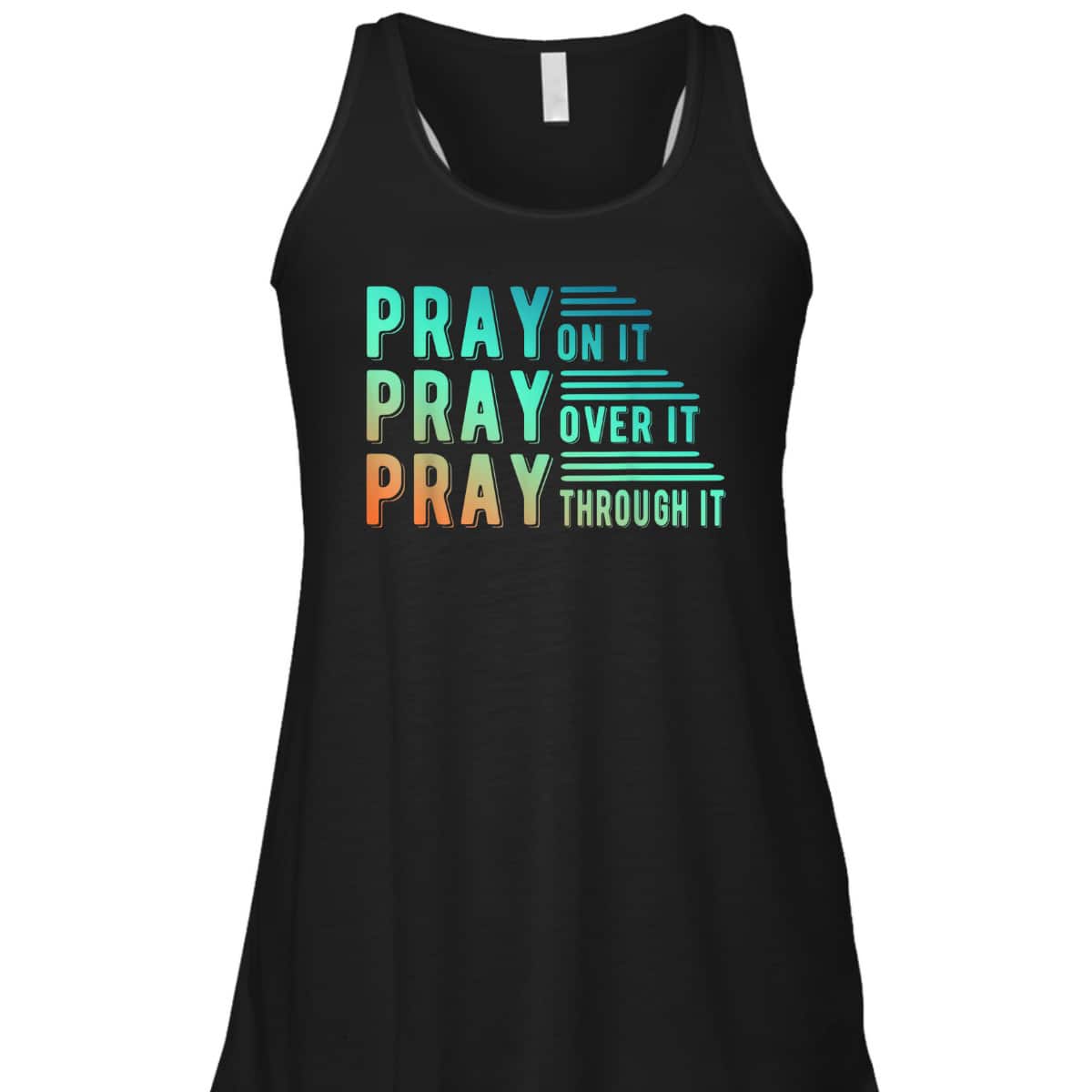 Pray On It Pray Over It Pray Through It Colorful Christian T-Shirt Pray On It Pray Over It Pray Through It Colorful Christian T-Shirt