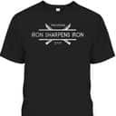 Bible Verse T-Shirt Proverbs 27:17 Iron Sharpens Iron Christian