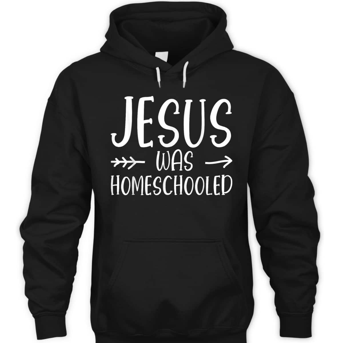 Jesus Was Homeschooled Funny Christian Homeschooling T-Shirt