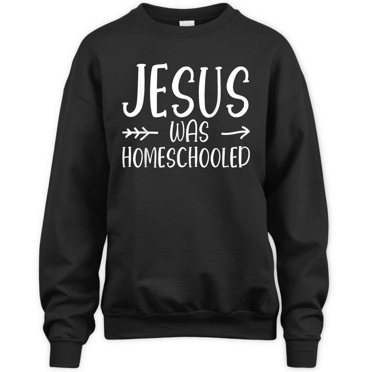 Jesus Was Homeschooled Funny Christian Homeschooling T-Shirt Jesus Was Homeschooled Funny Christian Homeschooling T-Shirt