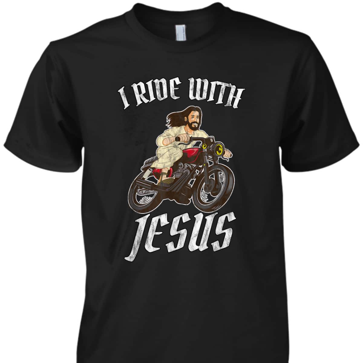 I Ride With Jesus God For Christian Motorcyclists Funny Christian T-Shirt